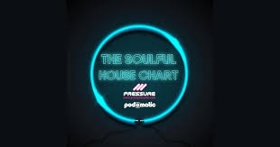 Soulful House Chart June 2019 Pressure Radio