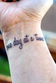 Tattoo One Day At A Time Tattoos Loss Tattoo Cool Tattoos