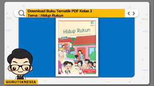 Download buku siswa kelas 6 tema 2 revisi 2018_ayomadrasah pdf for free. Download Buku Tematik Pdf Kelas 2 Tema 1 Hidup Rukun
