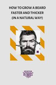 How To Grow A Beard Faster And Thicker In A Natural Way Grow Beard Beard Growth Tips Vitamins For Beard Growth