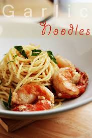 Garlic Noodles With Prawns Spaghetti Noodles 1 2 Lb Large Prawns 16 20 Size Peeled And Deveined Oyster Sauce Salt Suga Food Garlic Noodles Pasta Dishes