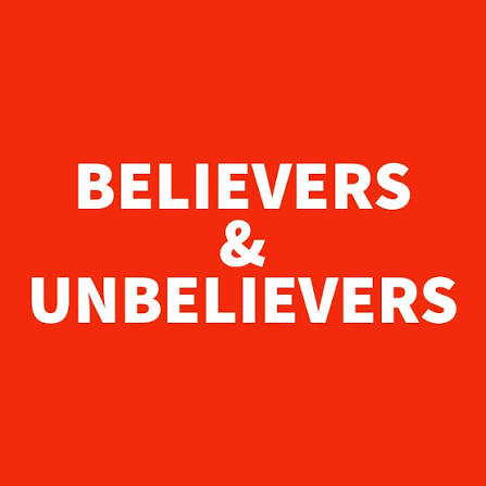 Believers and Unbelievers - What You Need to Know Now — The Spiritual  Warfare Blog