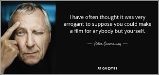 TOP 25 QUOTES BY PETER GREENAWAY (of 139)