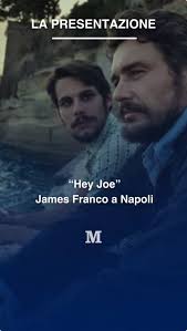 James Franco e il cast di #HeyJoe a Napoli