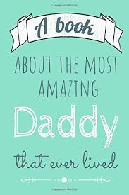 Happy birthday wishes for dad. A Book About The Most Amazing Daddy Things I Love About My Dad Writing Prompts About Dad To Fill In Draw And Cute Pictures To Color Customizable To Show Love