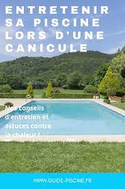 canicule comment bien entretenir l eau de ma piscine guide piscine fr eau de piscine piscine traitement des eaux