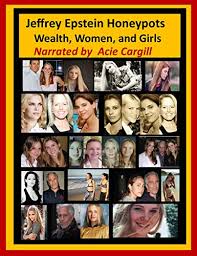 The woman accused of helping jeffrey epstein groom girls. Jeffrey Epstein Honeypots Wealth Women And Girls By Acie Cargill