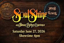 SoulShine (An Allman Brothers Experience) w/ Wood Flower