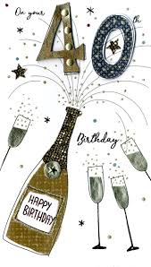 Your 40th birthday calls for a major party. Male On Your 40th Birthday Greeting Card Hand Finished Champagne Range Cards 5034527291738 Ebay