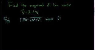Magnitude Of The Vector V 2i 3j Math Videos Maths Exam Trigonometry