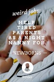 Weird Job Help Tired Parents As A Night Nanny For Newborns Weird Job Help Tired Parents As A Night Nanny For Newborns Th Parent Night The Penny Hoarder Newborn