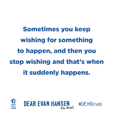 I cried a lot haha. 32 Inspirational Quotes From Dear Evan Hansen Ruby Quote