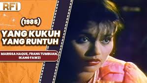 YANG KUKUH YANG RUNTUH (1985) FULL MOVIE HD