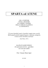 Sparta era famosa per il suo esercito, e filosofia di vita: Sparta E D Atene A Confronto Disan Altervista