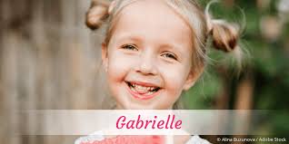 Gabrielle » Name mit Bedeutung, Herkunft, Beliebtheit & mehr
