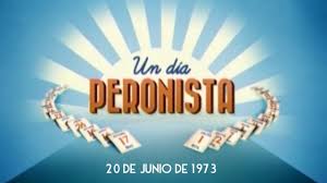 UN DÍA PERONISTA" - 20 de junio de 1973 - YouTube