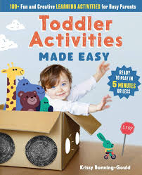 Over 50 abc activities for toddlers. Toddler Activities Made Easy 100 Fun And Creative Learning Activities For Busy Parents Bonning Gould Krissy 9781641525381 Amazon Com Books