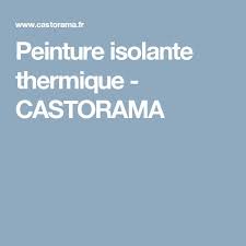 Maybe you would like to learn more about one of these? Peinture Isolante Thermique Castorama Peinture Isolante Castorama Peinture