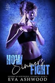 How Sinners Fight A Dark College Bully Romance Sinners Of Hawthorne University Book 2 By Eva Ashwood Bullying Sinner School Academy