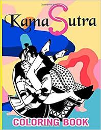 Download kama sutra a picture book pdf for free. Kama Sutra Coloring Book Kama Sutra Crayola Creativity Coloring Books For Adults And Kids A Fun Gift Black Hudson 9798647822109 Amazon Com Books
