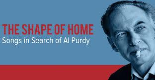 The Shape of Home: Songs in Search of Al Purdy