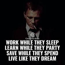 Inspirational Positive Quotes Work While They Sleep Learn While They Party Wisdom Quotes Positive Quotes Badass Quotes