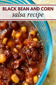 Black Bean And Corn Salsa Recipe Easy Black Bean And Corn Salsa Recipe Recipe Canning Recipes Corn Salsa Corn Salsa Recipe