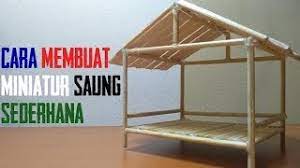 Cara membuat saung bambu sederhana low budget. Cara Membuat Miniatur Saung Sederhana Tutorial 7 Youtube