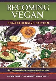 Becoming Vegan The Complete Reference To Plant Based Nutrition Comprehensive Edition How To Become Vegan Vegan Books Plant Based Nutrition
