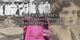 Barbara Cartland's Sporting Exploits Revisited