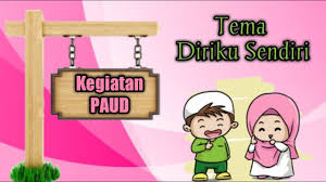 Diri sendiri / identitas / ayah dan ibu materi kegiatan : Kegiatan Paud Tema Diri Sendiri Youtube