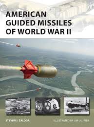 Kharel 538 views1 year ago. American Guided Missiles Of World War Ii New Vanguard Zaloga Steven J Laurier Jim 9781472839268 Amazon Com Books