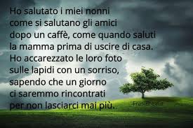 Tantissimi auguri per il giorno del vostro anniversario di matrimonio, siete una forza! Frasi Per I Nonni Morti Dediche Per Ricordare I Nonni Defunti Frasi Brevi