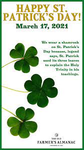 St Patrick S Day 2021 In 2021 Old Farmers Almanac Patrick St Patricks Day