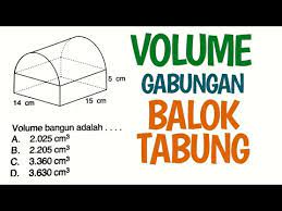 Check spelling or type a new query. Volume Gabungan Balok Dan Tabung Youtube