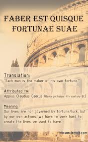 Numerous latin words which found their way into the english language during these five hundred years clearly fall into two main groups there were also other aspects of influence. Latin Quote Faber Est Quisque Fortunae Suae Appius Claudius Caecus Translation Each Man Is The Ma Latin Quotes Latin Quote Tattoos Latin Phrase Tattoos