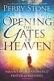 All episodes 2020 2019 2018 2017 2016 2015 2014 2013 2012. Opening The Gates Of Heaven Walk In The Favor Of Answered Prayer And Blessing Stone Perry 9781616386535 Amazon Com Books