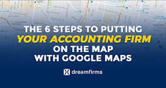 The 6 Steps To Putting Your Accounting Firm on the Map with Google ...