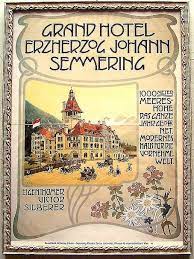 semmering grand hotel erzherzog johann theodor zasche poster druckgraphik steiermark tourismus reiseposter plakat