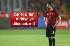 Maybe you would like to learn more about one of these? Caner Erkin Turkiye Ye Donecek Mi