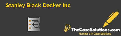 All earnings call transcripts on stanley black & decker, inc. Stanley Black Decker Inc Case Solution And Analysis Hbr Case Study Solution Analysis Of Harvard Case Studies