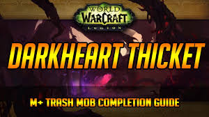 Darkheart thicket is the dungeon that you do at the very end of the val'sharah quest line. Darkheart Thicket Mythic Trash Mob Completion Guide Teeming Skittish Worldofwarcraft Blizzar World Of Warcraft Legion Warcraft Legion World Of Warcraft