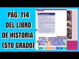 Al terminar, reflexiona acerca de lo que estudiaste en el bloque. Pag 114 Del Libro De Historia Quinto Grado Youtube