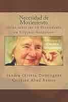 Necesidad de Movimiento: Notas sobre las 14 Necesidades de Virginia  Henderson (Spanish Edition): 9781721299027: Olivera Dominguez, Sandra, Abad  Ramos, Cristina, Molina Ruiz, Diego, Flores Reyes, Alba, Molina Ruiz,  Diego: Libros