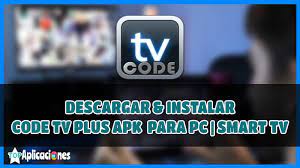 Here are our picks for the very best that you can download. Code Tv Plus Para Pc Smart Tv Descargar Apk Gratis