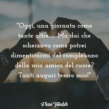 Idee per regali e auguri. Auguri Di Compleanno Simpatici Originali E Divertenti 50 Frasi E Immagini