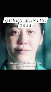 Queen Mantis, 2025 Mystery/Thriller TV Series, #fyp #everyone #friends  #followers #highlights