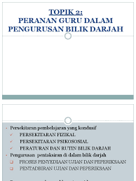• mewujudkan budaya ilmu di kalangan guru dan murid sejajar dengan salah satu pernyataan yang terkandung Peranan Guru Dalam Pengurusan Bilik Darjah