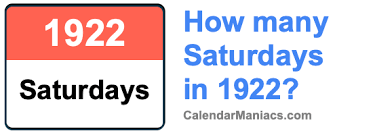 Maybe you would like to learn more about one of these? How Many Saturdays In 1922