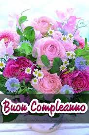 Devi darle i fiori per il suo compleanno! Buon Compleanno Con Fiori 3 Buongiornoate It